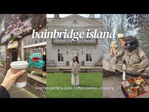 BAINBRIDGE ISLAND, WA GUIDE 🌲🐋🛳️: reconnecting with nature, where to eat, souvenirs, ferry, beaches