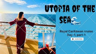 Royal caribbean cruise Utopia Day-1/part-1