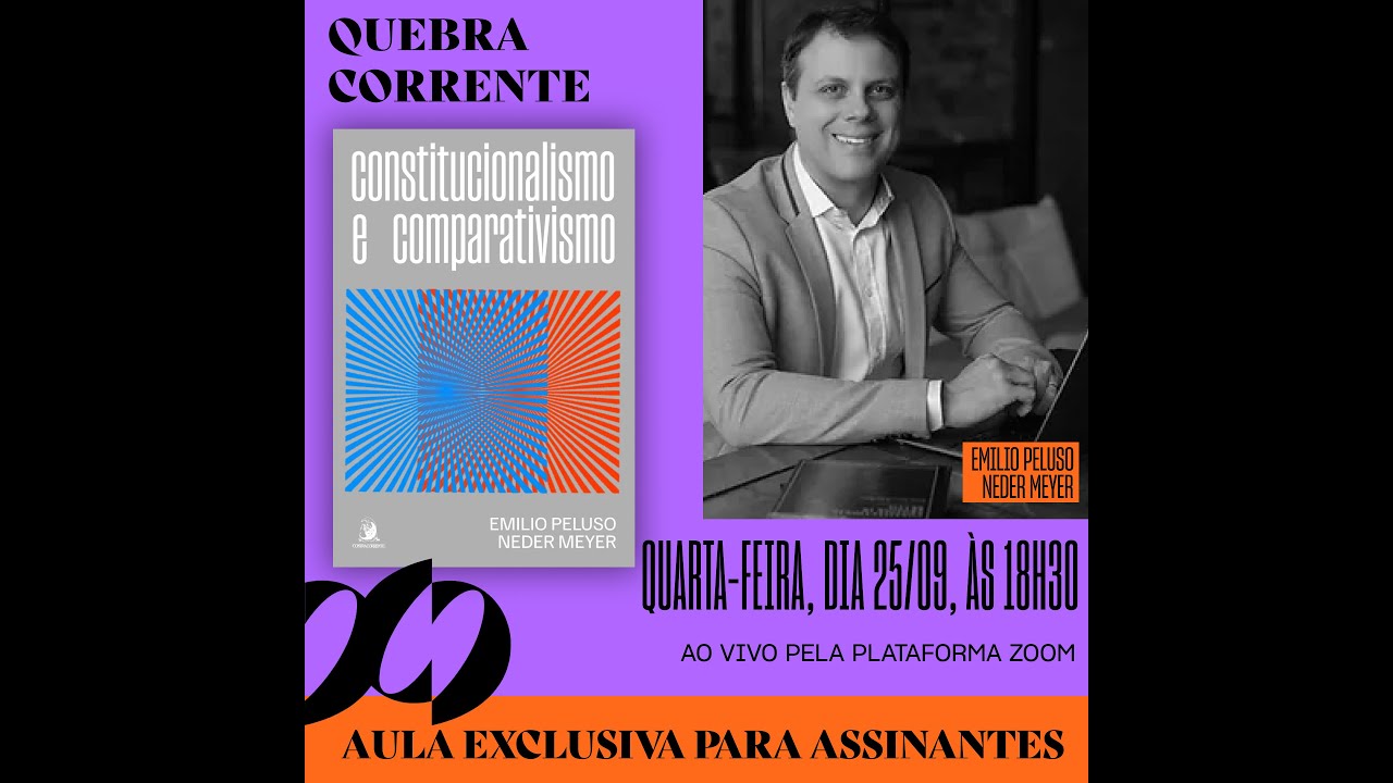 Aula exclusiva do livro “Constitucionalismo e Comparativismo"