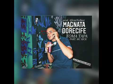 MAGNATA DO RECIFE - TOMA TAPA [PART. MC RICK]