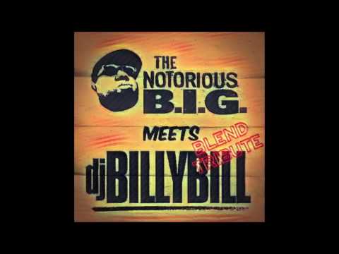 The Notorious B.I.G. Meets Dj Billy Bill Blend Tribute