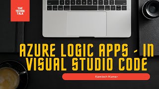 Azure Logic Apps - In Visual Studio Code