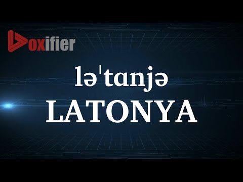 How to Pronunce Latonya in English - Voxifier.com