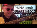 How To Play Crush Yuna Guitar Lesson Beginner Tutorial Easy Chords