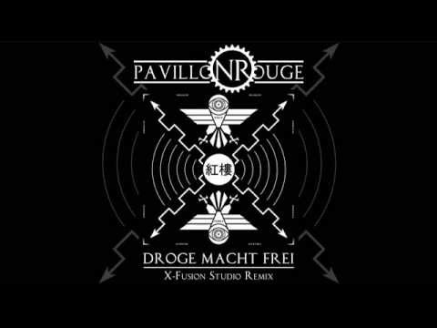 PAVILLON ROUGE - DROGE MACHT FREI (new track 2014)