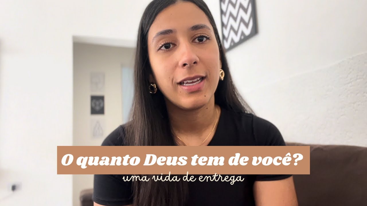 O quanto Deus tem de você ?!