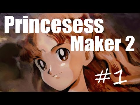 Let's Play Princess Maker 2 Refine #1