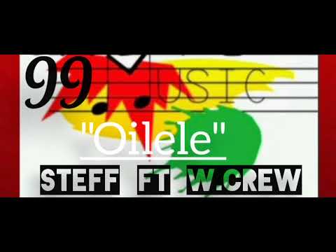 OILELE (Steff ft W Crew)99 rocks music 2024