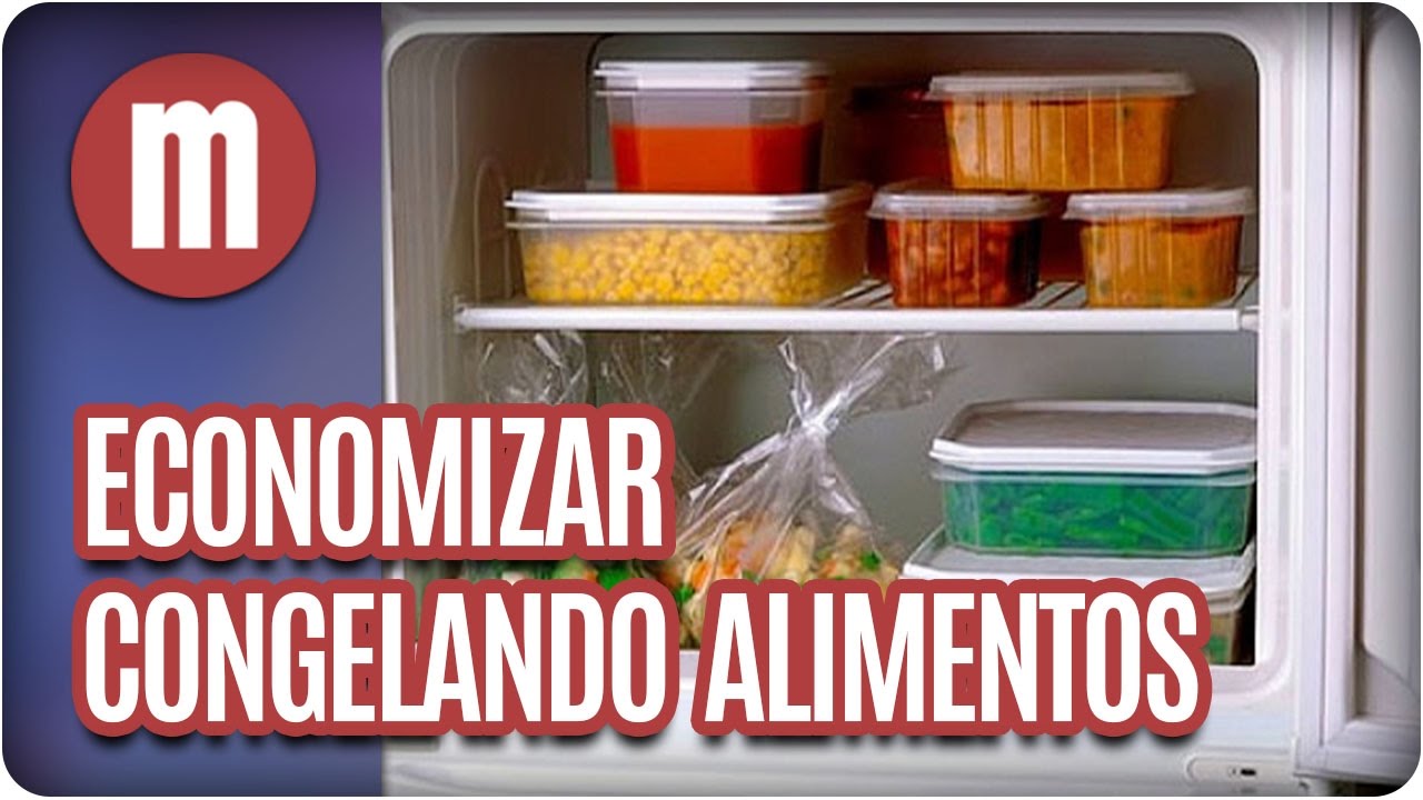 Como economizar congelando alimentos - Mulheres (23/03/17)