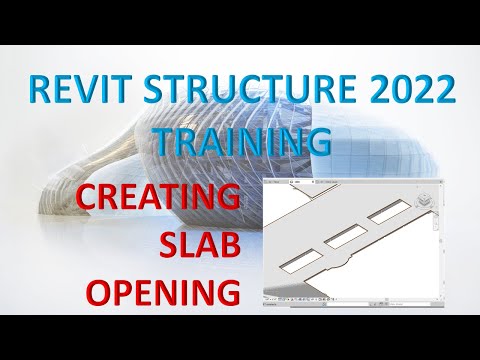 REVIT STRUCTURE 2022 LESSON 18: CREATING SLAB OPENINGS