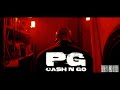 PG CASH N GO Official Video Prod By BLAJO