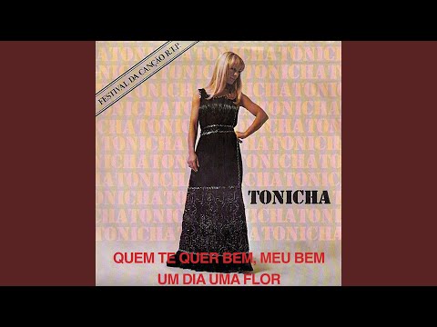 Quem Te Quer Bem, Meu Bem