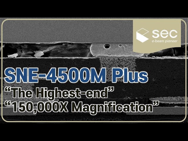 [SEC] SEM(Scanning Electron Microscope) SNE 4500M Plus Premium Version of Highest-end