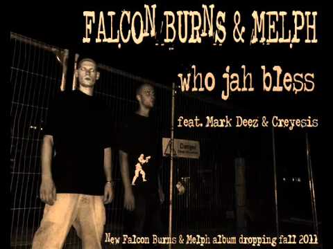 Falcon Burns & Melph - Who Jah Bless (ft. Mark Deez & Creyesis)