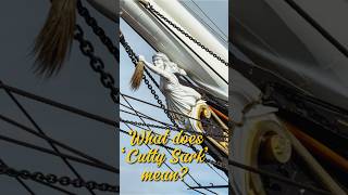 The origin of the name for the famous tea clipper in Greenwich, Cutty Sark.