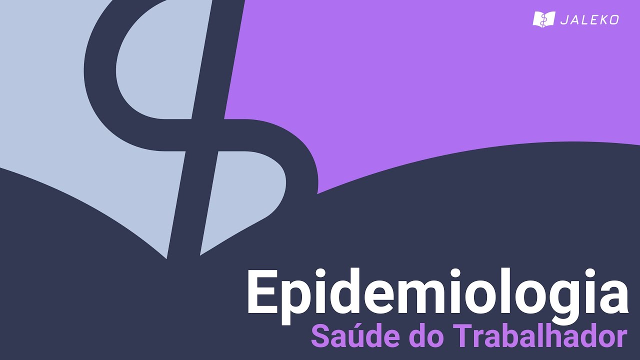 Epidemiologia: Saúde do Trabalhador