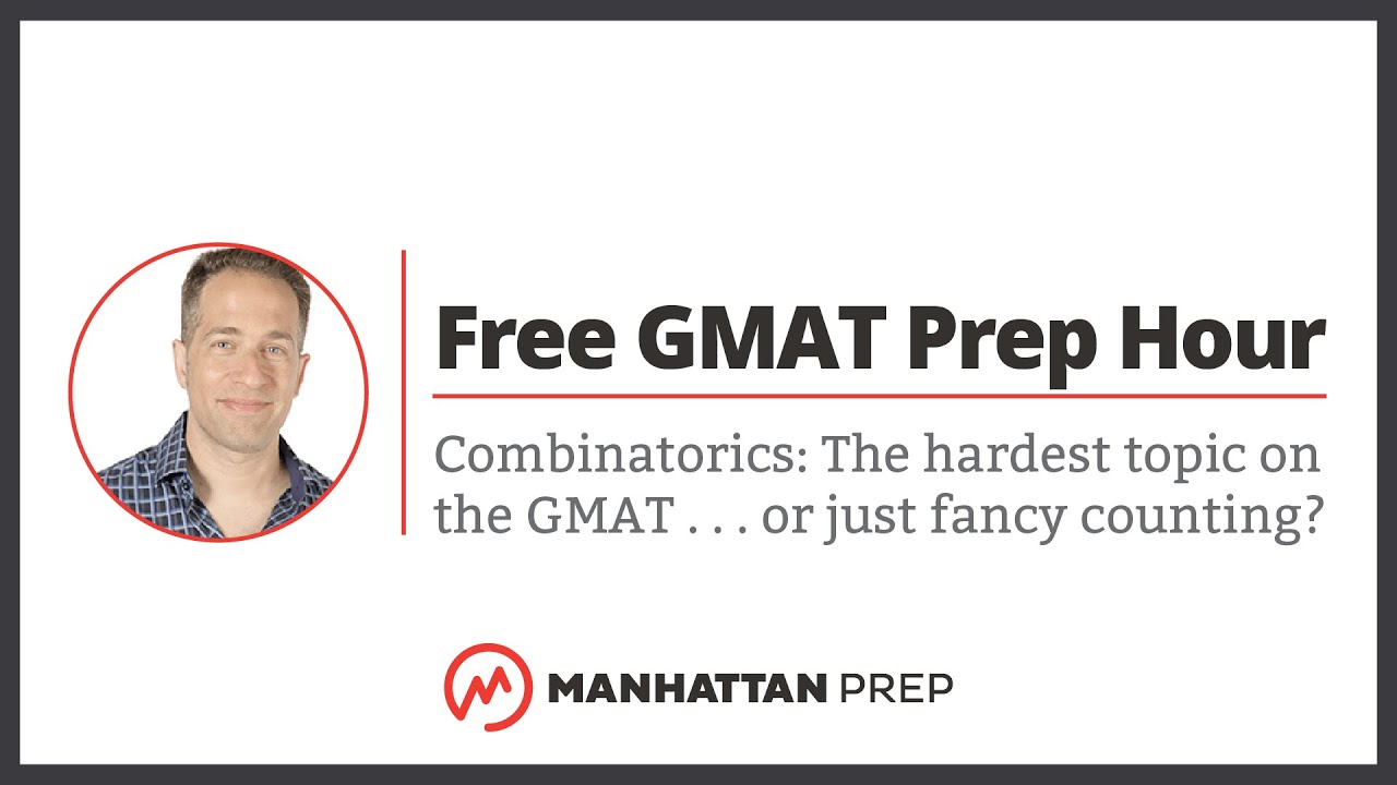 Free GMAT Prep Hour: Is Combinatorics Really So Hard?
