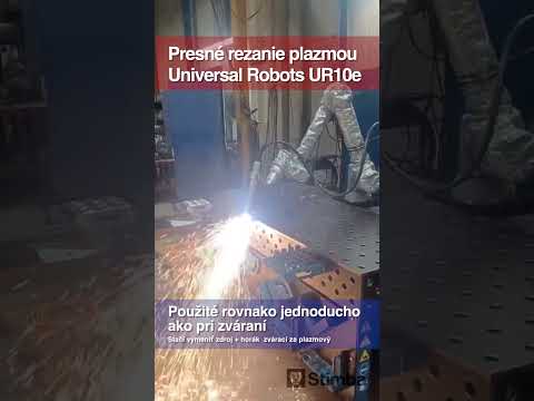 Rezanie plazmou pomocou Universal robots
