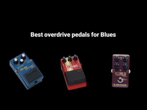 Best Overdrive Pedals for Blues