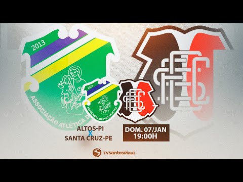 Pré Copa do Nordeste 2024 - Altos-PI X Santa Cruz-PE