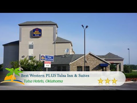 Best Western PLUS Tulsa Inn & Suites - Tulsa Hotels, Oklahoma