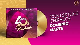Con Los Ojos CERRADOS 👀 - Domenic Marte [Audio Cover] 🥳 #40