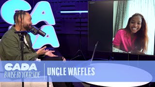Uncle Waffles On B Wise By Your Side | CADA