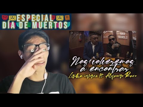 [REACCIÓN] Nos Volveremos a Encontrar - Lirika Inverza ft. Alejandro Razo | ESPECIAL DÍA DE MUERTOS