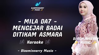 Download lagu Mila Da7 - Mengejar Badai x Ditikam Asmara Karaoke  mp3