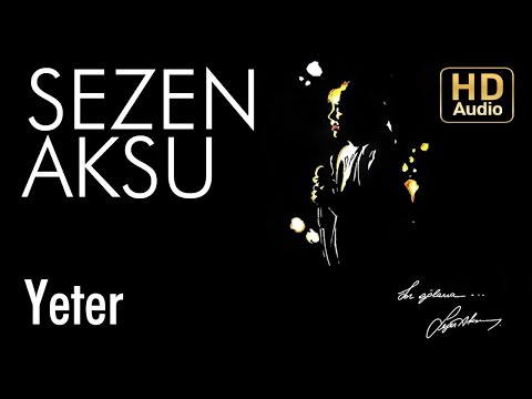 Sezen Aksu - Yeter (Official Audio)