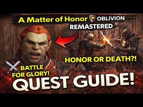 A Matter of Honor 🛡️ Oblivion Remastered