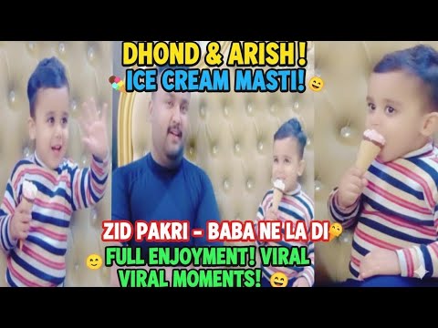 Baba ki Jaan: Arish aur Dhoond ki Ice Cream Masti!