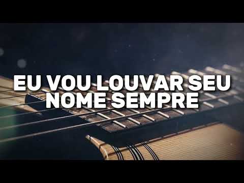 [Arranjo novo] Eu vou louvar seu nome sempre (ICM) 