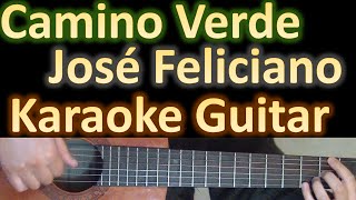 Camino verde - Jose Feliciano - Karaoke Guitar