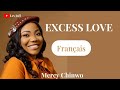 Mercy Chinwo ~ EXCESS LOVE EN FRANÇAIS || Amour Excessif