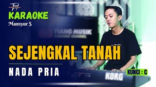 Download lagu SEJENGKAL TANAH KARAOKE ( NADA PRIA ) mp3 Download lagu SEJENGKAL TANAH KARAOKE ( NADA PRIA ) mp3