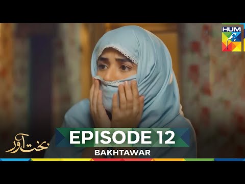 Bakhtawar Episode 12