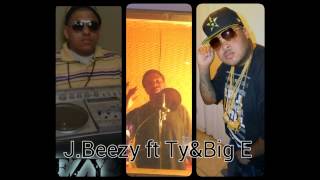 Bad Bitch Jbeezy ft Ty and Big E