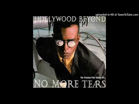 Hollywood Beyond - No More Tears (The Passion Play Dance Mix)