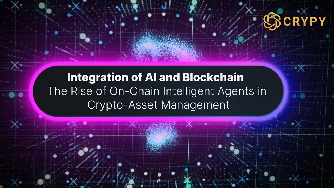 Integration of AI and Blockchain The Rise of OnChain Intelligent Agents in CryptoAsset Management