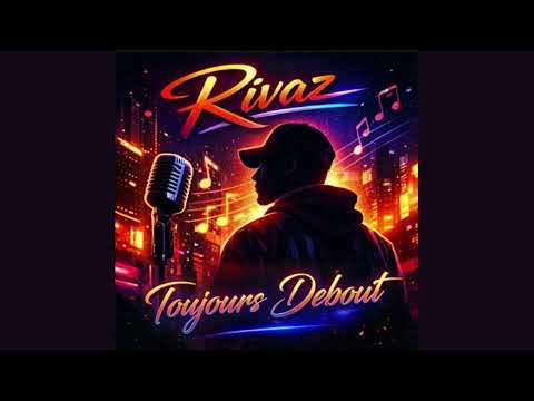 Rivaz – Toujours Debout | Gospel moderne / Espoir