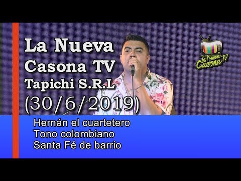 La Nueva Casona TV - Tapichi S.R.L. (30/06/2019)