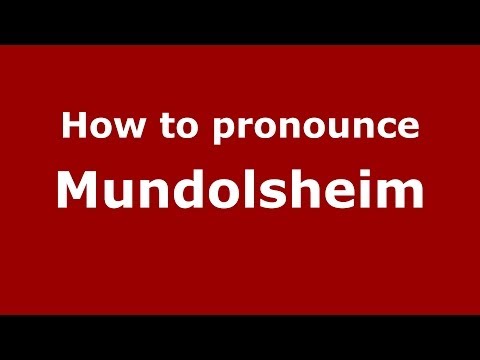 How to pronounce Mundolsheim (French/France) - PronounceNames.com