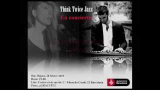 &quot;My one and only love&quot; by THINK TWICE JAZZ (Subtitulada)