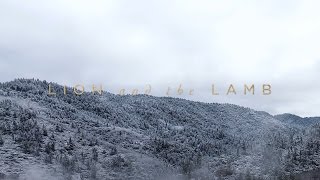 Lion And The Lamb (Official Lyric Video) - Leeland