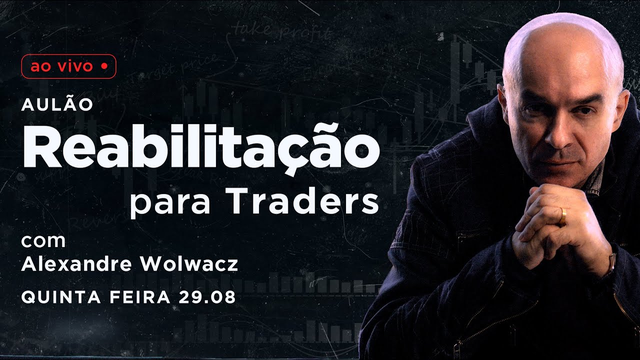 Aulão Exclusivo: Reabilitação para Traders - PARTE 1