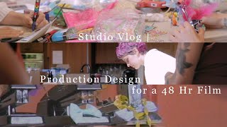 Studio Vlog | Production Design for a 48 Hr Film