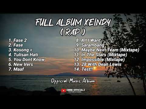 Full Album Xeindy - Fase 2 ( Rap ) Terbaru 2024