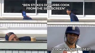 Ben Stokes Distracts Alastair Cook by Moving Behind the Sight Screen