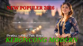 Download lagu Prabu - Aku Tak Bisa (Cover) || Keroncong Modern Populer Hits - Top Keroncong terbaru 2026 mp3
